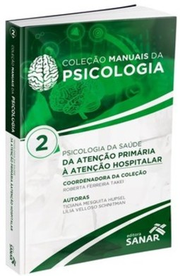 Psicologia da saúde: da atenção primária à atenção hospitalar