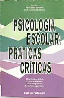 Psicologia Escolar: Práticas Críticas