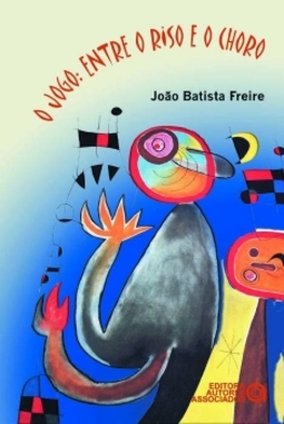 O jogo: entre o riso e o choro