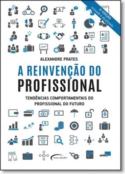 Reinvencao Do Profissional, A