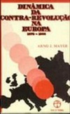 Dinâmica da Contra-Revolução na Europa (1870-1956)