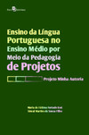 Ensino da língua portuguesa no ensino médio por meio da pedagogia de projetos: Projeto minha autoria