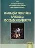 Legislação Tributária Aplicada à Sociedade Cooperativa