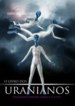 O LIVRO DOS URANIANOS (CONEXÃO URANO #1,2,3,4)