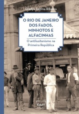 O Rio de Janeiro dos fados, minhotos e alfacinhas: o antilusitanismo na Primeira República