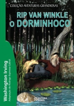 Rip Van Winkle: o dorminhoco (Coleção Aventuras Grandiosas)