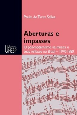 Aberturas e impasses: o pós-modernismo na música e seus reflexos no Brasil – 1970-1980