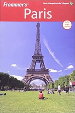 Frommer's Paris - Guia completo de viagem