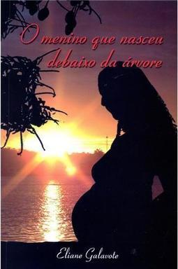 O Menino Que Nasceu Debaixo da Árvore