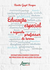 Educação especial e segundo professor de turma: desnaturalizando conceitos no processo de inclusão escolar