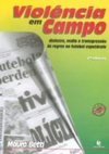 Violência em Campo: Dinheiro, Mídia e Transgressão às Regras...