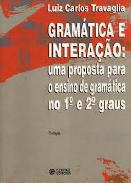 Gramática e Interação: uma Proposta para o Ensino de Gramática