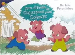 Meu álbum de clássicos para colorir: Os três porquinhos