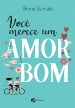 Você Merece Um Amor Bom