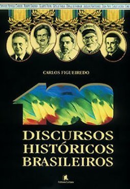 100 Discursos Históricos Brasileiros