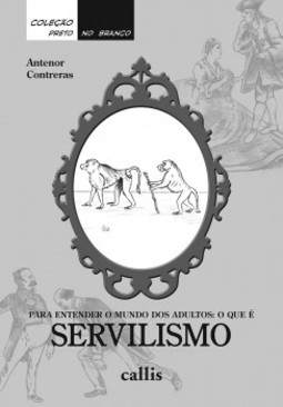 Para entender o mundo dos adultos: O que é servilismo