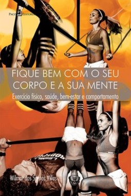 Fique bem com o seu corpo e a sua mente
