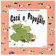 Cacá, o Papagaio