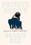 Private Equity – Memórias dos bastidores de Wall Street