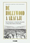 De Hollywood a Aracaju: antinazismo e cinemas durante a Segunda Guerra Mundial
