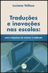 Traduções e inovações nas escolas: entre máquinas de ensinar e netbooks