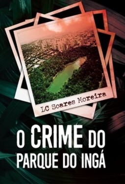 O crime do Parque Ingá