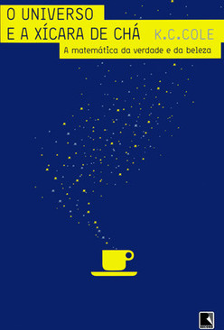 O Universo e a Xícara de Chá: a Matemática da Verdade e da Beleza