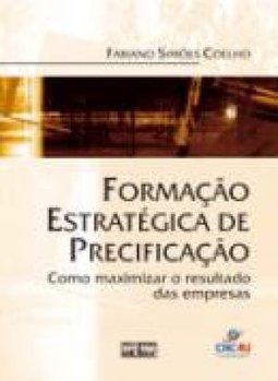 Formação Estratégica de Precificação: Como Maximizar o Resultado...