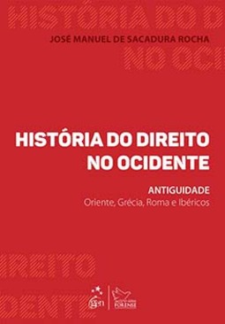 História do direito no ocidente: Antiguidade - Oriente, Grécia, Roma e ibéricos