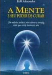 A Mente e Seu Poder de Curar