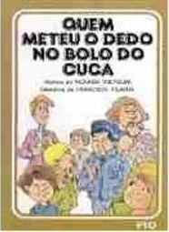 Quem Meteu o Dedo no Bolo do Cuca?