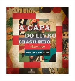 A CAPA DO LIVRO BRASILEIRO: 1820-1950
