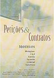 Petições e Contratos: Modelos - Vol. 1