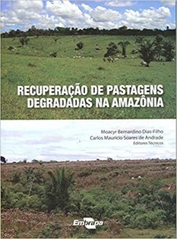 Recuperação de pastagens degradadas na Amazônia