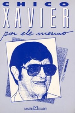 Chico Xavier Por Ele Mesmo