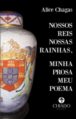 Nossos reis nossas rainhas, minha prosa meu poema