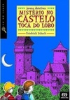 Mistério No Castelo Toca Do Lobo (OLHO NO LANCE: JOVENS DETETIVES)