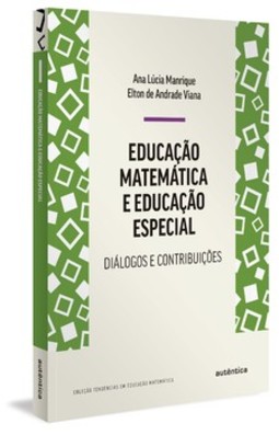 Educação matemática e educação especial: diálogos e contribuições