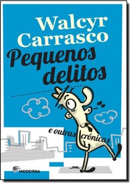 PEQUENOS DELITOS E OUTRAS CRONICAS