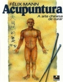 Acupuntura: a Arte Chinesa de Curar