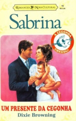 Um Presente Da Cegonha (Sabrina A Cegonha Chegou #16)