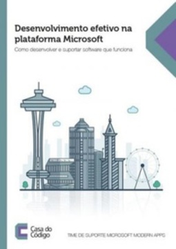 Desenvolvimento efetivo na plataforma Microsoft