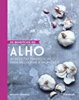 Os Benefícios do Alho