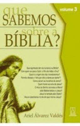 Que Sabemos Sobre a Bíblia? - Vol.3 #3