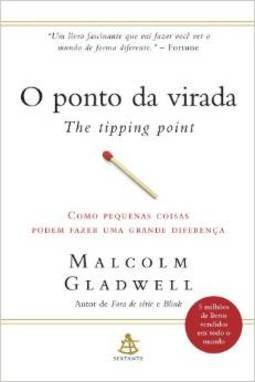 O Ponto Da Virada- Como Pequenas Coisas Podem Fazer Uma Grande Diferenca