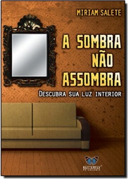 Sombra Nao Assombra, A