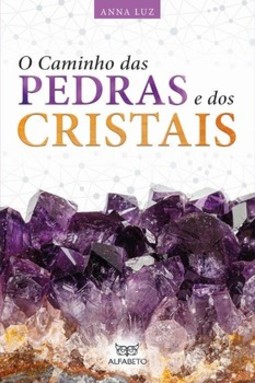 O caminho das pedras e dos cristais