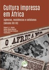 Cultura impressa em África: agências, resistências e cotidianos (séculos XIX-XX)