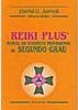 Reiki Plus: Manual do Terapeuta Profissional de Segundo Grau