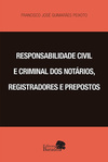 Responsabilidade civil e criminal dos notários, registradores e prepostos